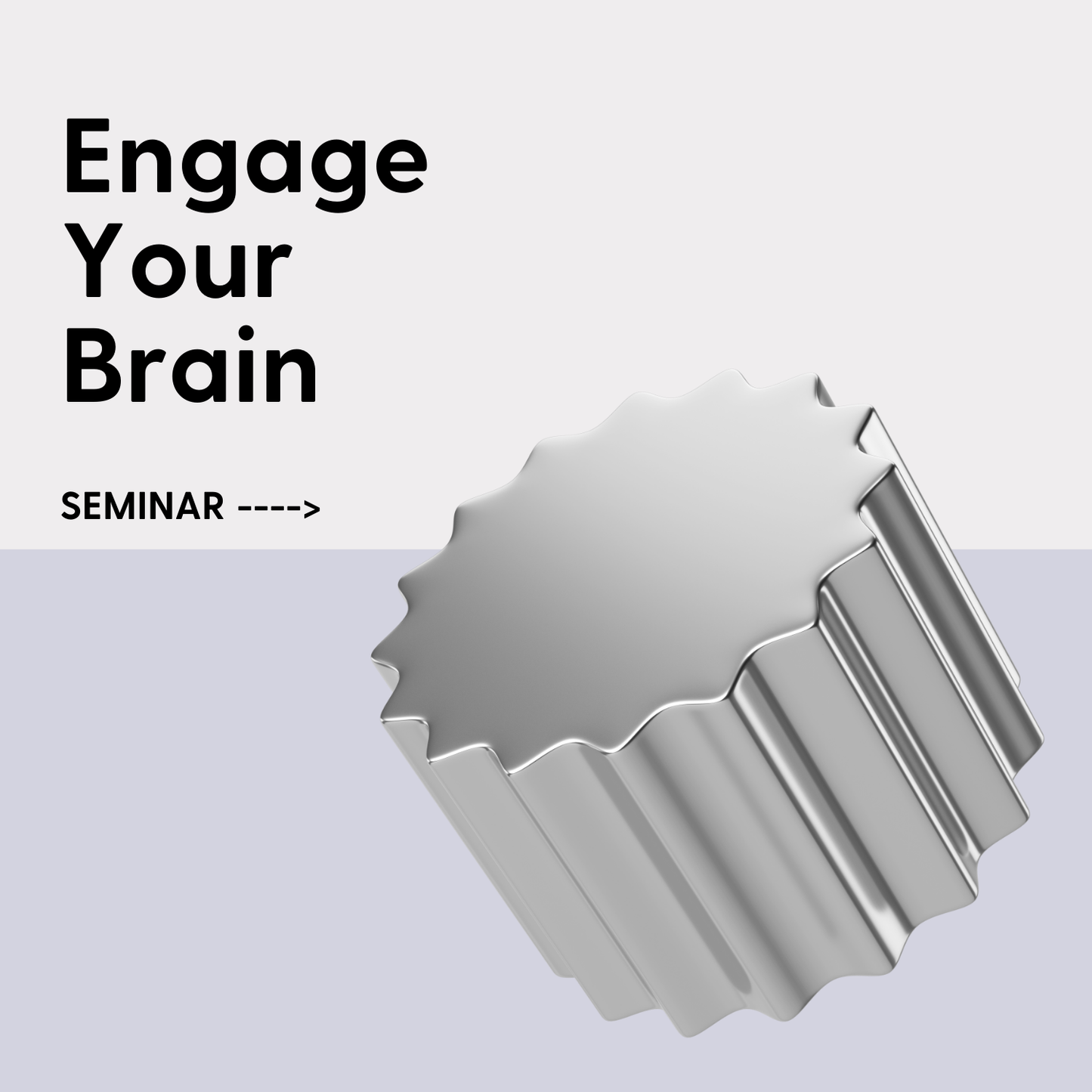 Engage your Brain