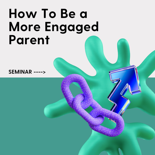 How To Be a More Engaged Parent