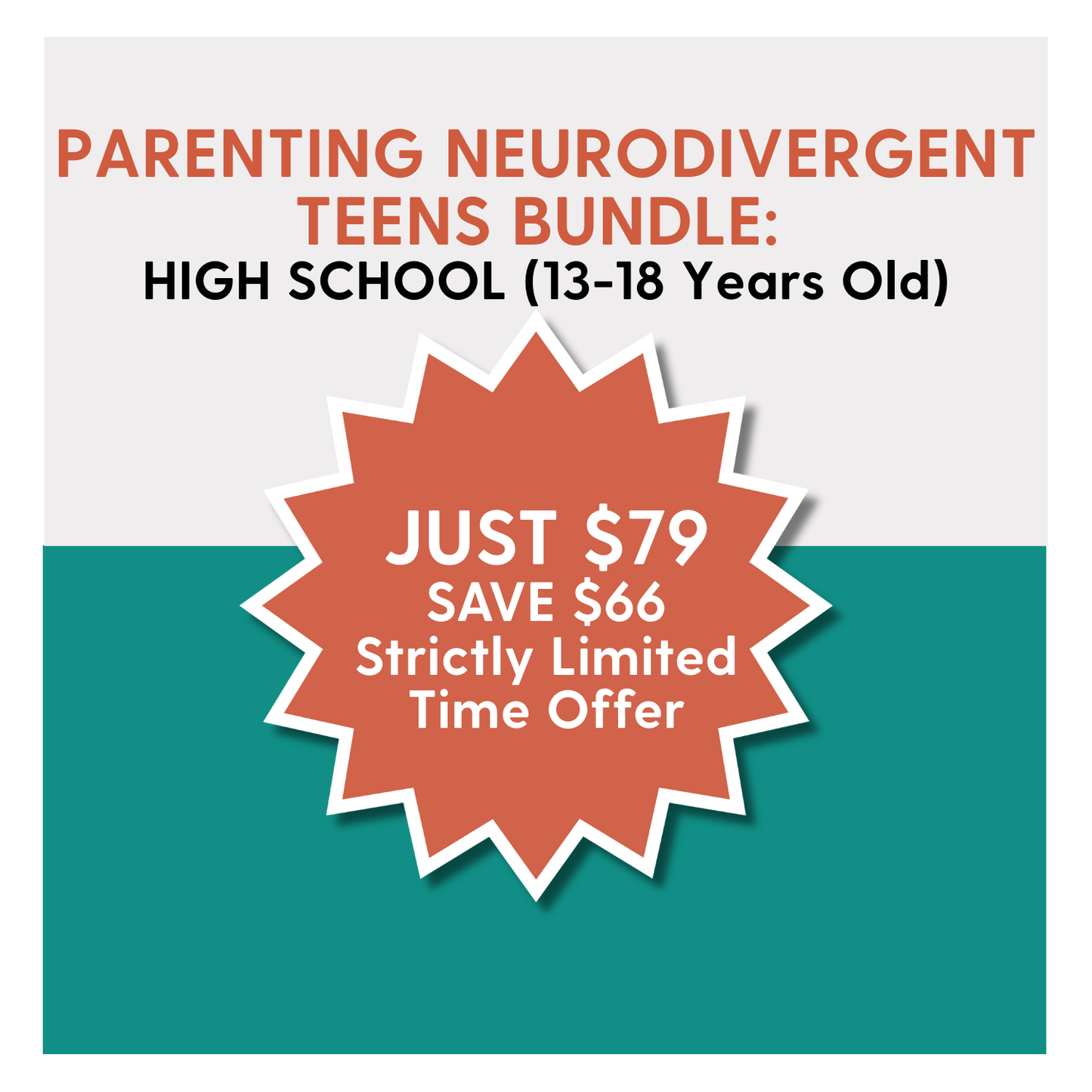 Parenting Neurodivergent Teens Bundle (High School: 13-18 Years Old)